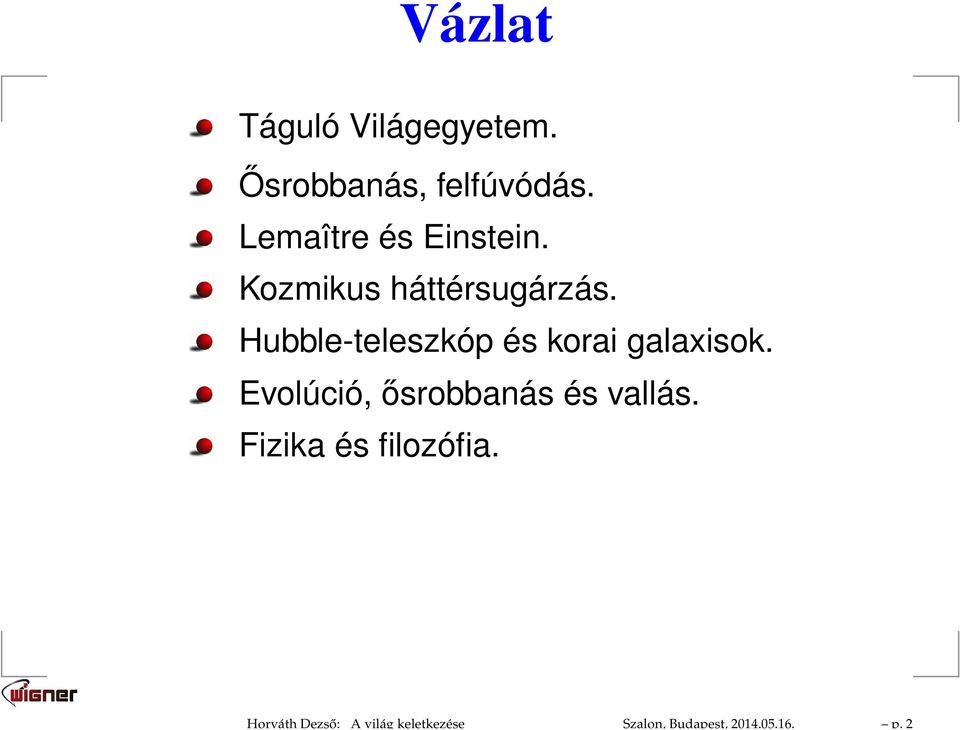 Lemaître és Einstein. Kozmikus háttérsugárzás.