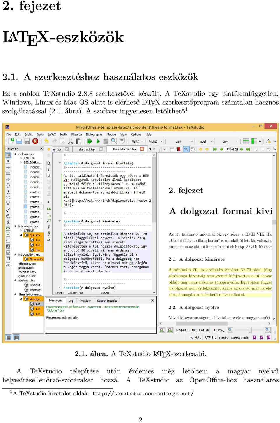 1. ábra). A szoftver ingyenesen letölthető 1. 2.1. ábra. A TeXstudio LATEX-szerkesztő.