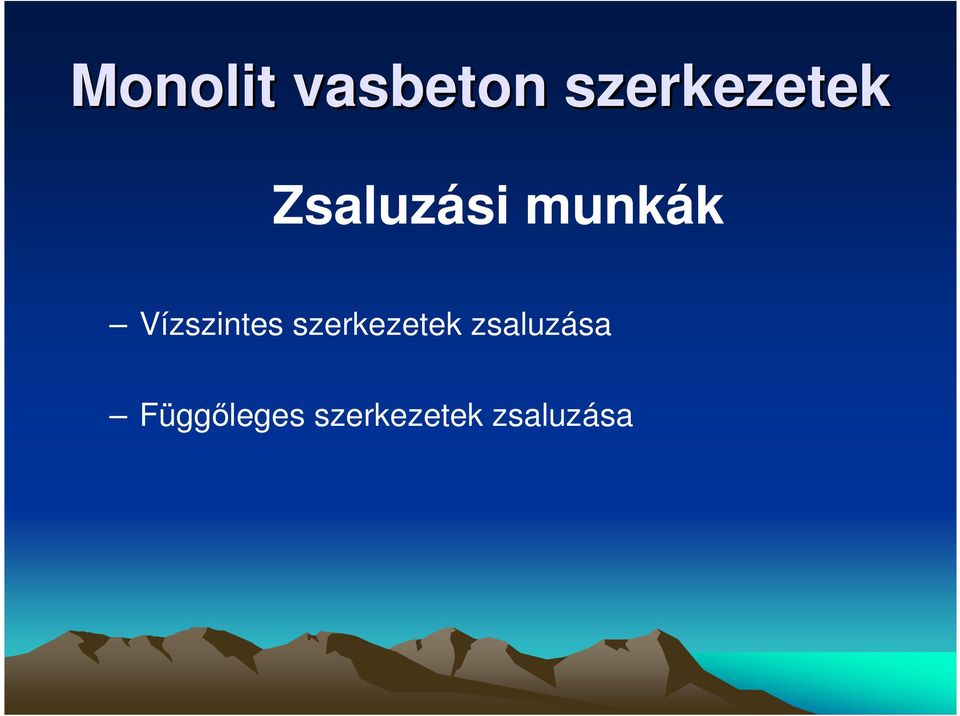 munkák Vízszintes