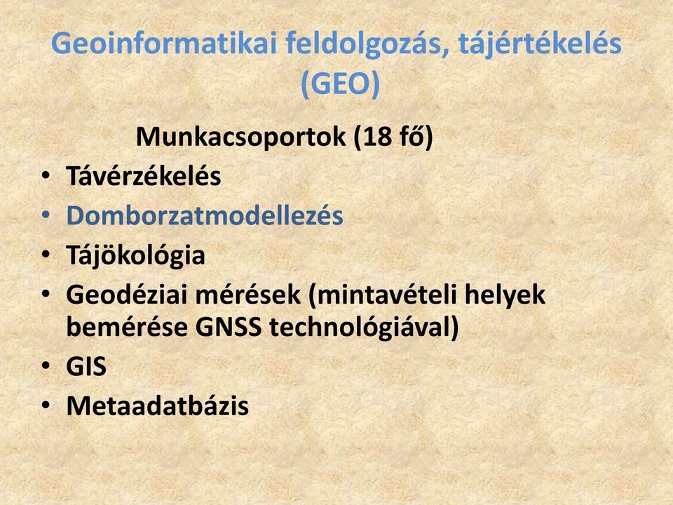 Domborzatmodellezés Tájökológia Geodéziai mérések