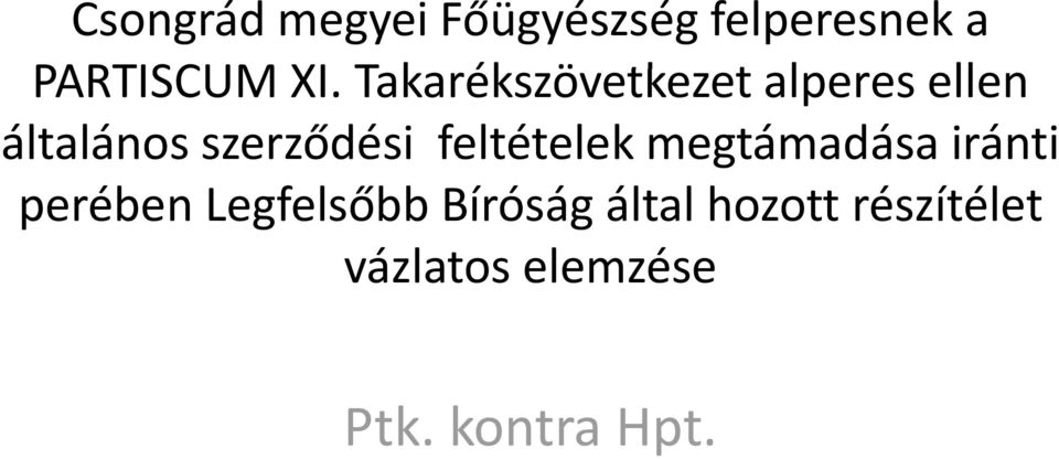 feltételek megtámadása iránti perében Legfelsőbb Bíróság