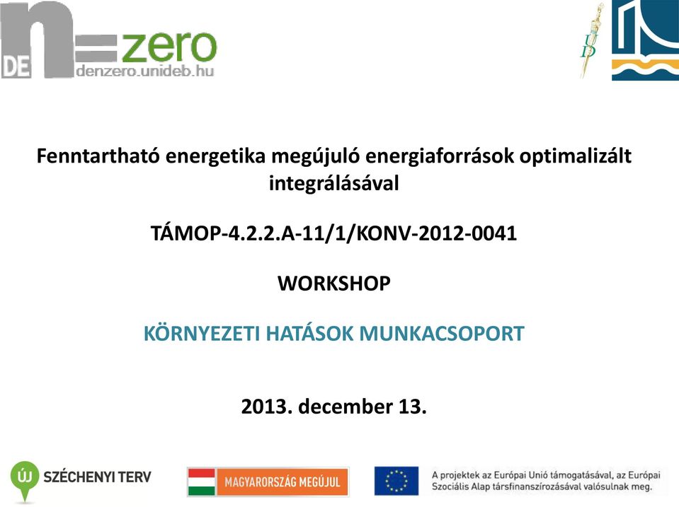 integrálásával TÁMOP-4.2.