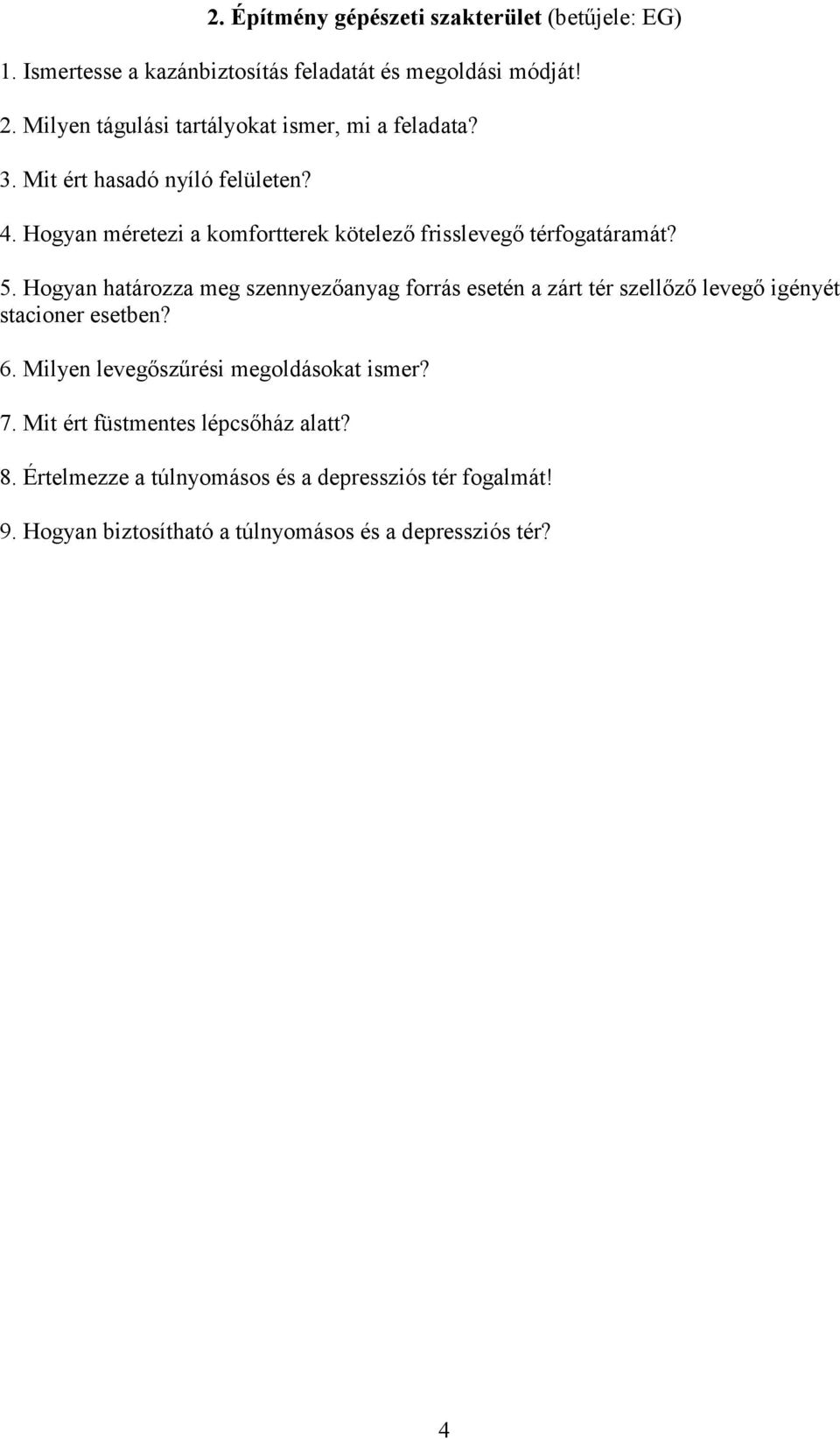 Hogyan méretezi a komfortterek kötelező frisslevegő térfogatáramát? 5.