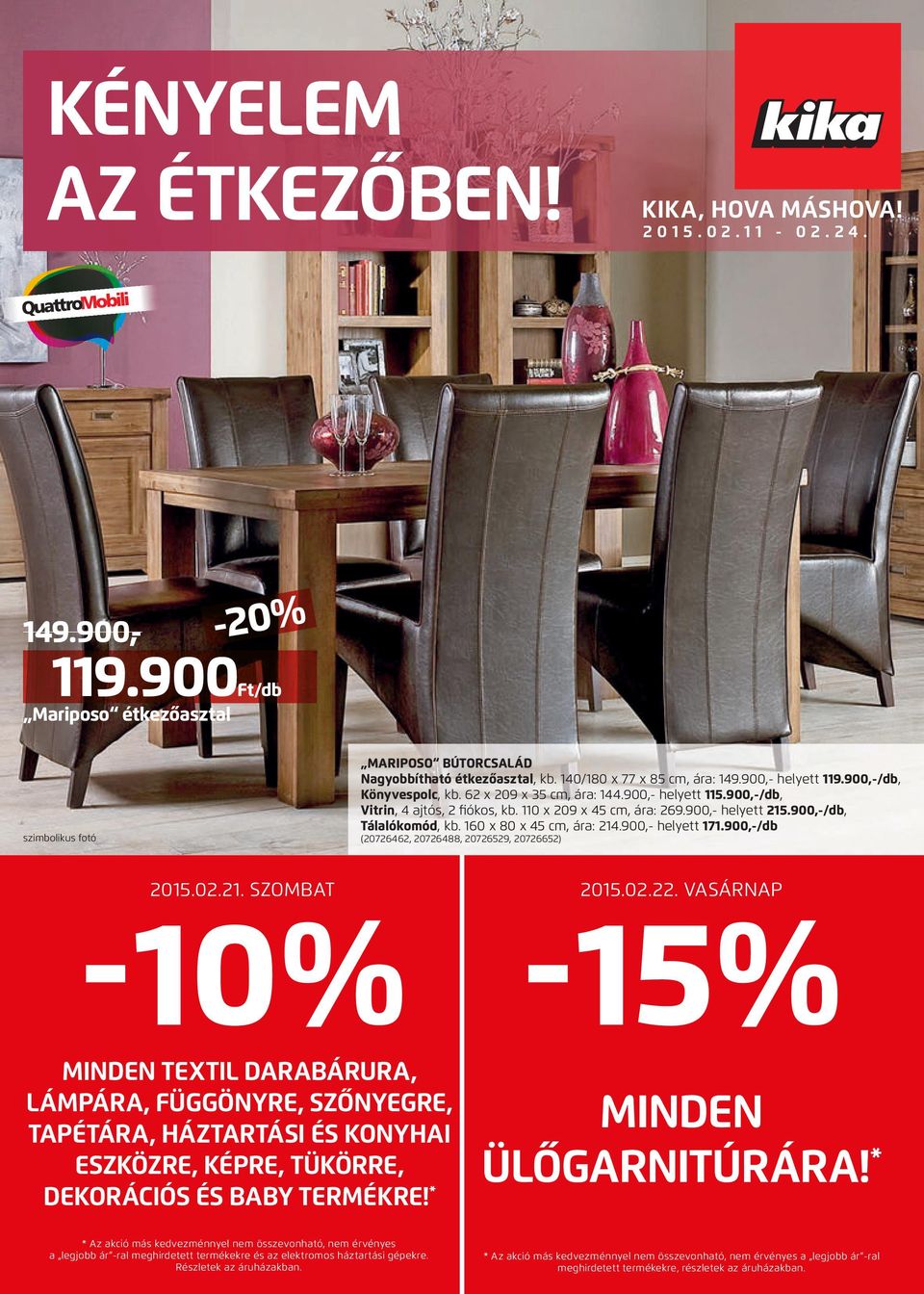 15 kÃnyelem az ÃtkezÅben! ft/db minden ÃlÅgarnitÃrÃra! 20 ...