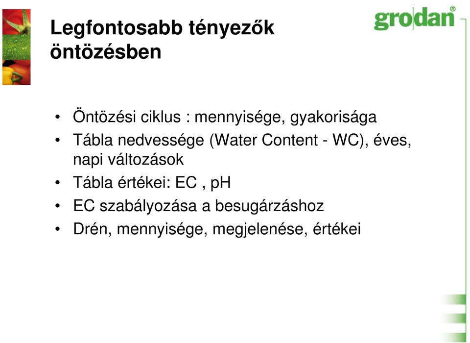 - WC), éves, napi változások Tábla értékei: EC, ph EC