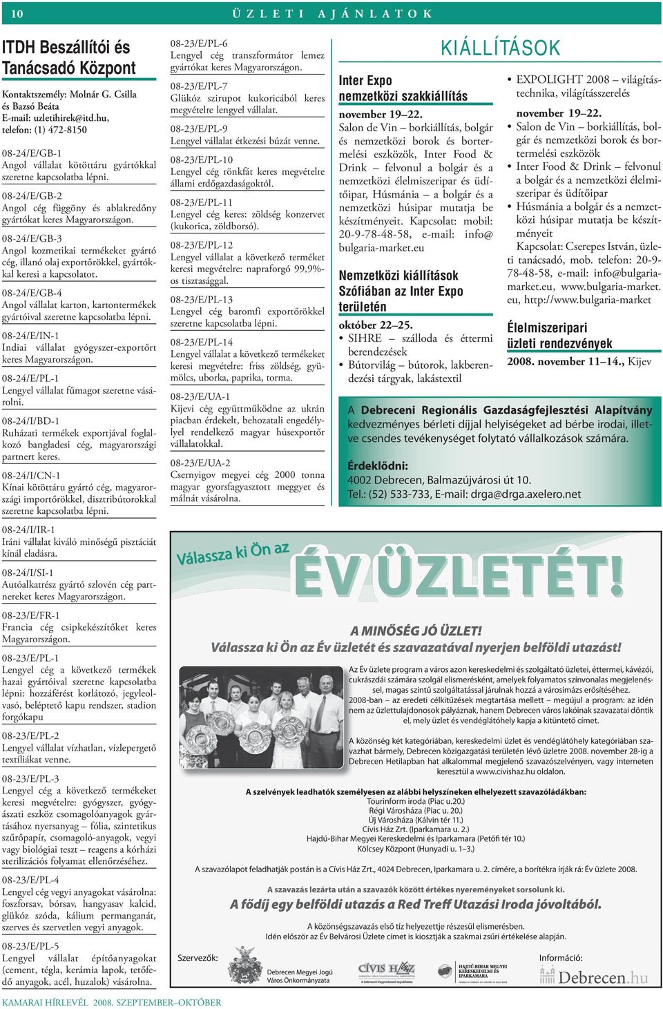 08-24/E/GB-3 Angol kozmetikai termékeket gyártó cég, illanó olaj exportőrökkel, gyártókkal keresi a kapcsolatot.