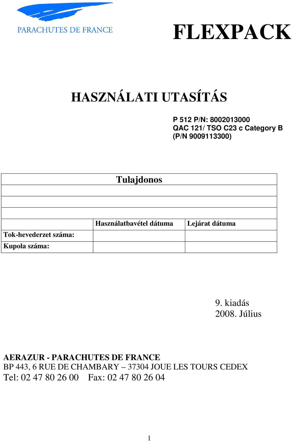 dátuma Lejárat dátuma 9. kiadás 2008.