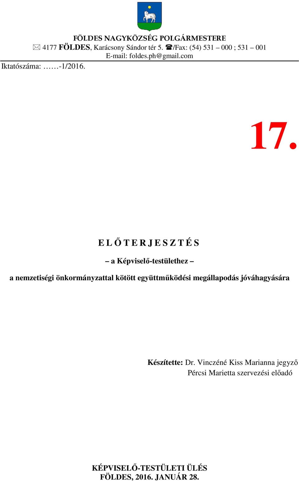 E LŐTERJESZTÉS a Képviselő-testülethez a nemzetiségi önkormányzattal kötött együttműködési