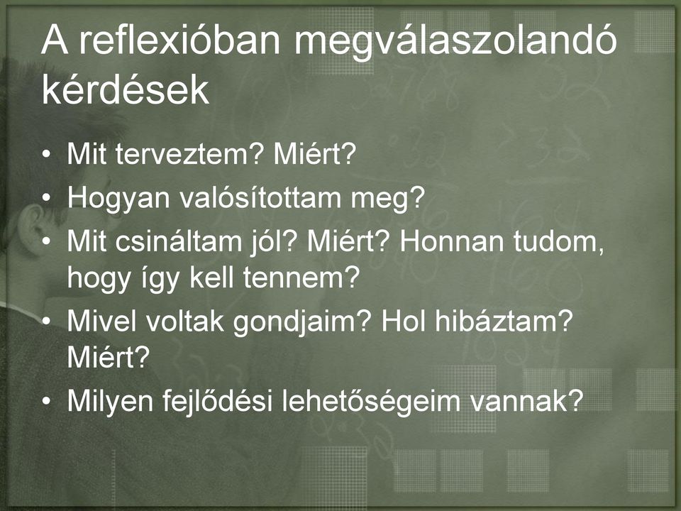 Honnan tudom, hogy így kell tennem? Mivel voltak gondjaim?