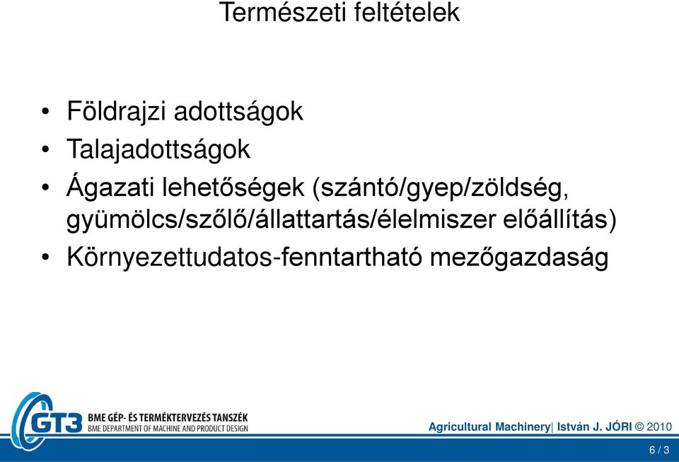 gyümölcs/szőlő/állattartás/élelmiszer előállítás)