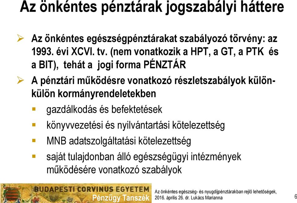 részletszabályok különkülön kormányrendeletekben gazdálkodás és befektetések könyvvezetési és nyilvántartási