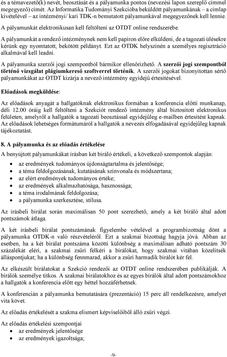 A pályamunkát elektronikusan kell feltölteni az OTDT online rendszerébe.