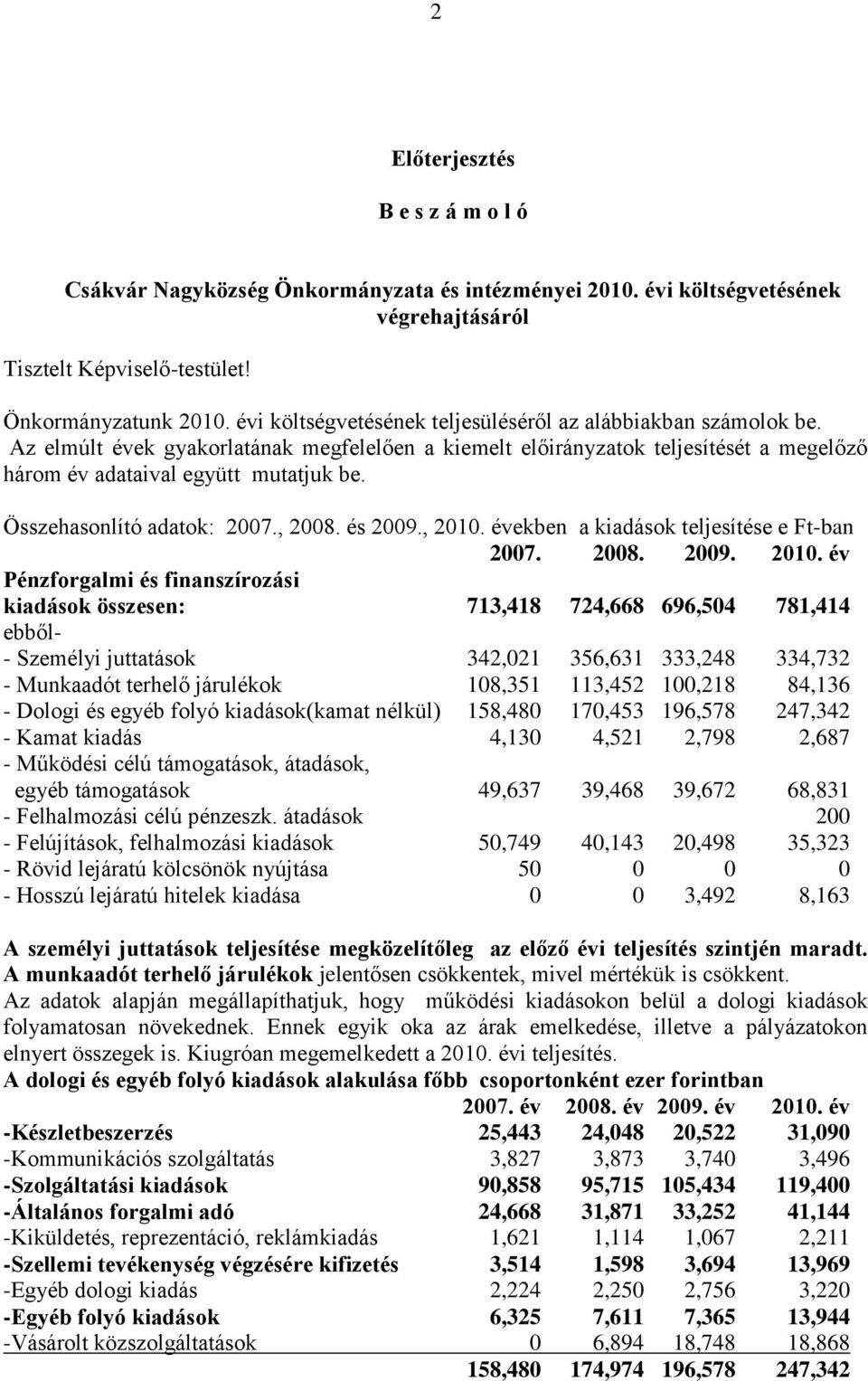 Összehasonlító adatok: 2007., 2008. és 2009., 2010.