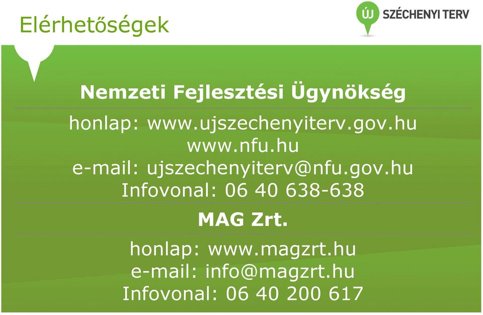 hu e-mail: ujszechenyiterv@nfu.gov.