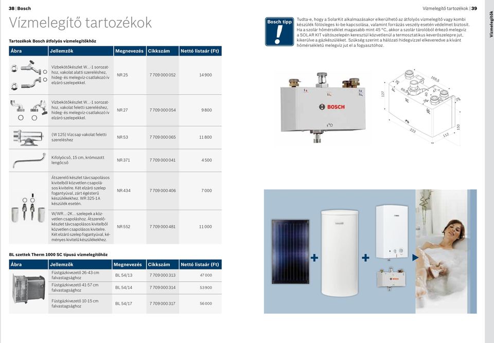 Ha a szolár hőmérséklet magasabb mint 45 C, akkor a szolár tárolóból érkező melegvíz a SOLAR KIT váltószelepén keresztül közvetlenül a termosztatikus keverőszelepre jut, kikerülve a gázkészüléket.