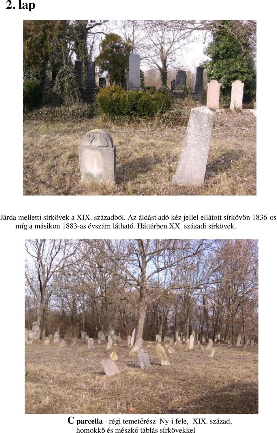 1883-as évszám látható. Háttérben XX. századi sírkövek.