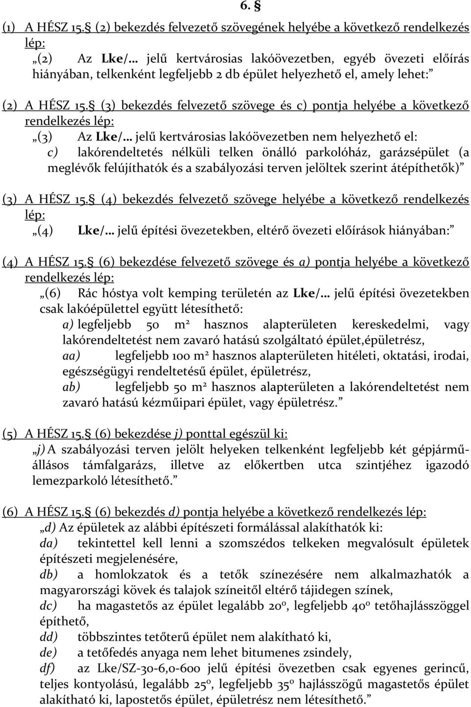 lehet: (2) A HÉSZ 15.