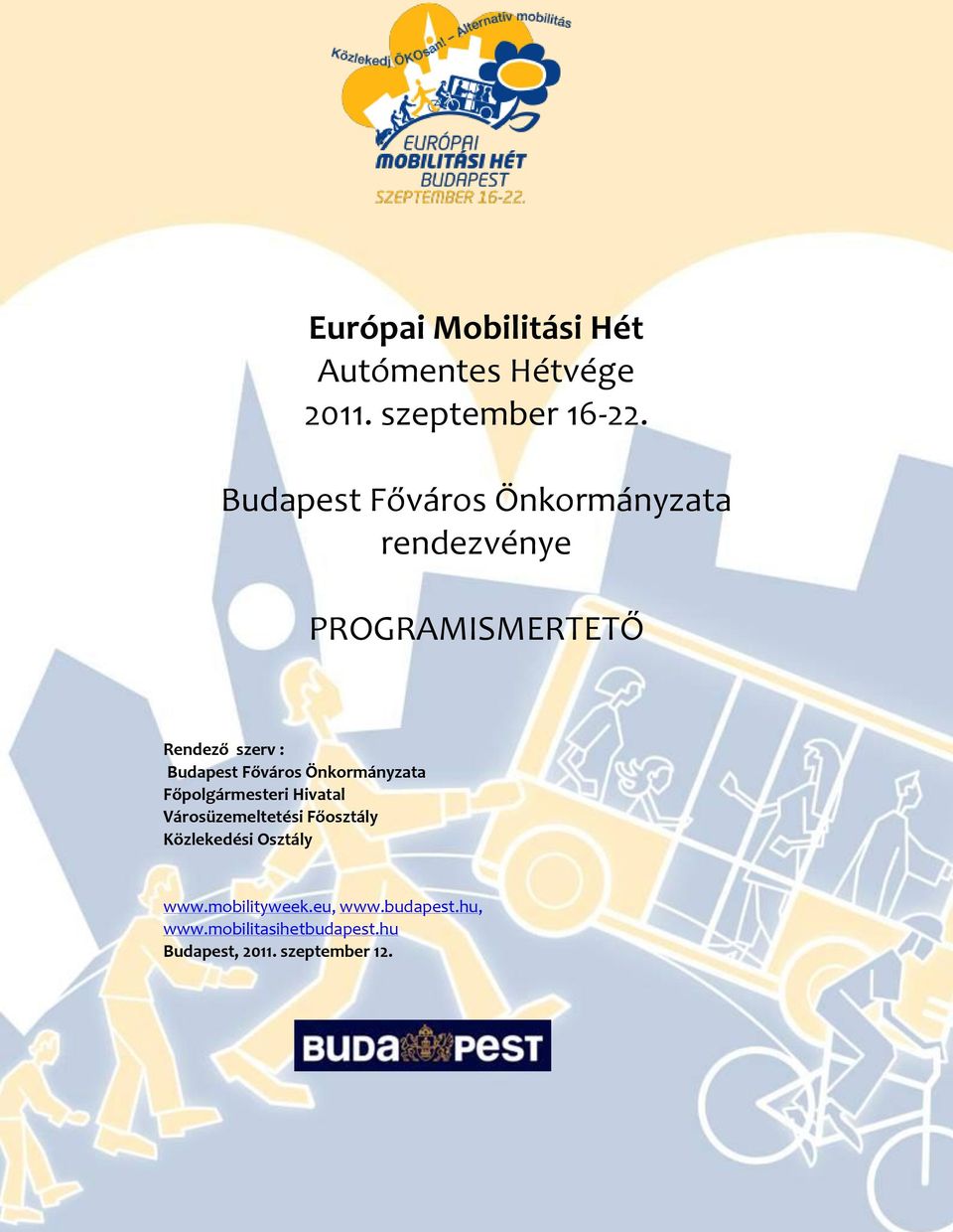 Budapest Főváros Önkormányzata Főpolgármesteri Hivatal Városüzemeltetési Főosztály