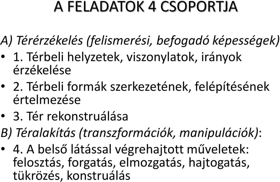 Térbeli formák szerkezetének, felépítésének értelmezése 3.