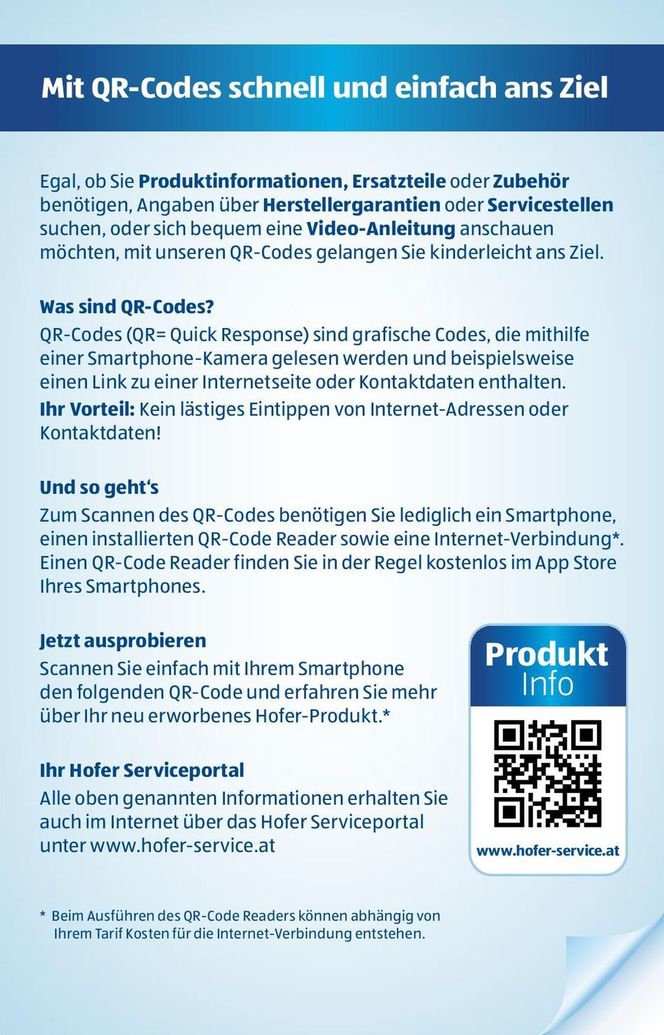 QR-Codes (QR= Quick Response) sind grafische Codes, die mithilfe einer Smartphone-Kamera gelesen werden und beispielsweise einen Link zu einer Internetseite oder Kontaktdaten enthalten.