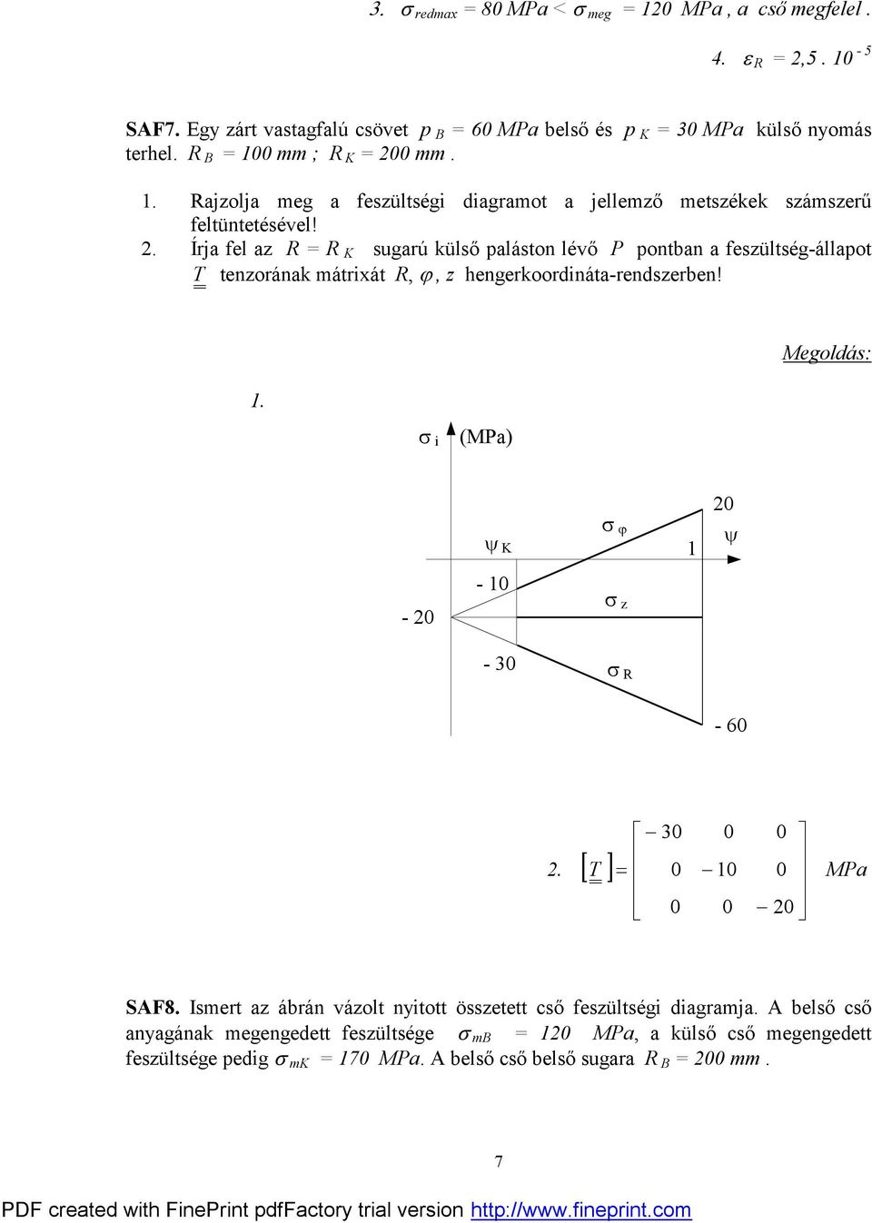 [ T ] MPa SAF8. Ismert az ábrán vázolt nitott összetett cső feszültségi diagramja.