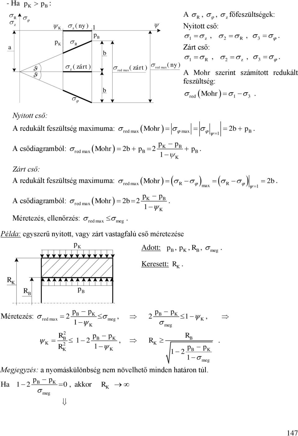 redukált fesültség mimum: red m Mohr A csődigrmól: red m p p Mohr Méreteés ellenőrés: red m Péld: egserű nitott vg árt vstgflú