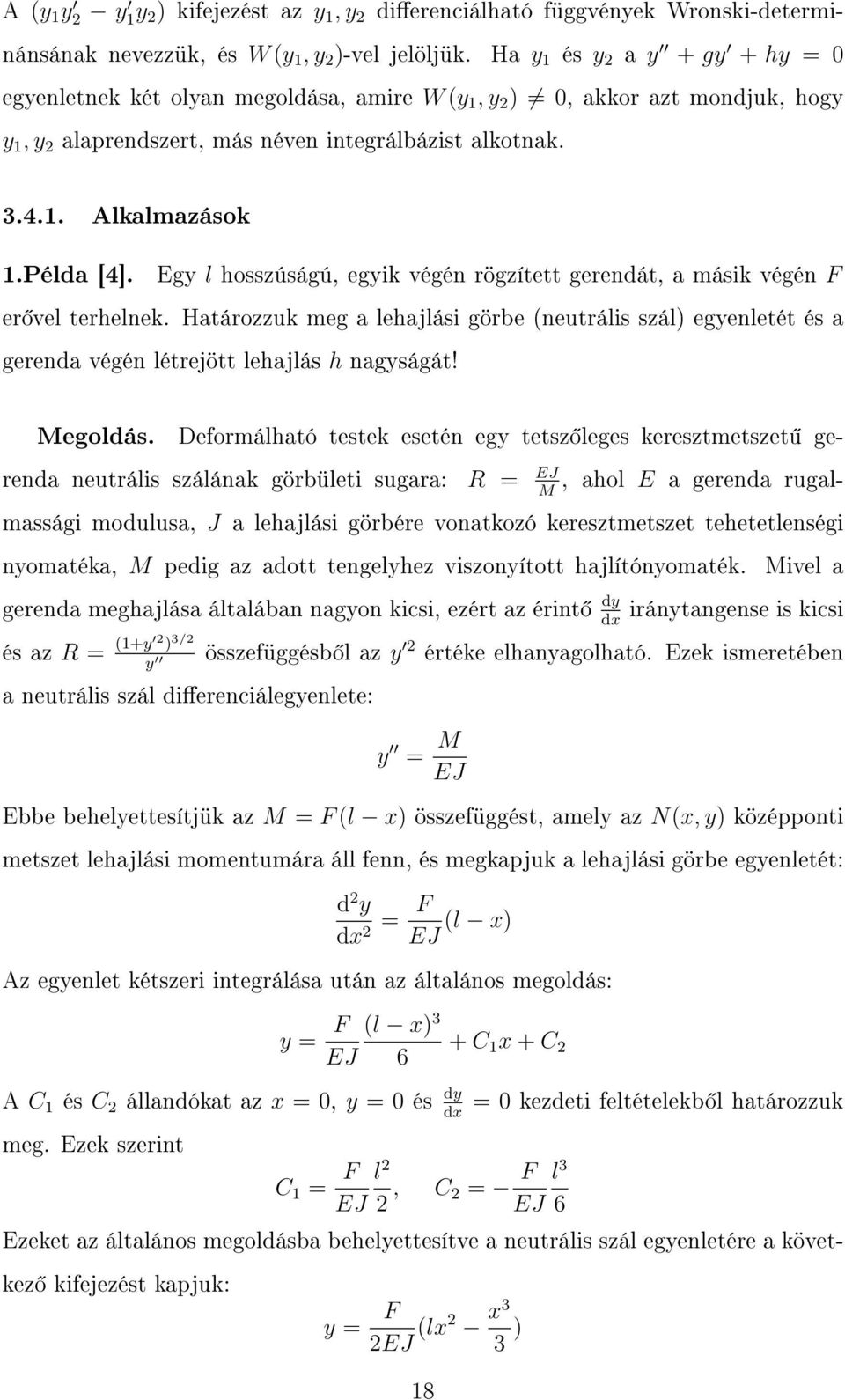 Példa [4]. Egy l hosszúságú, egyik végén rögzített gerendát, a másik végén F er vel terhelnek.