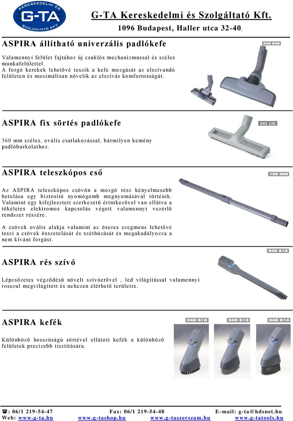 ASPIRA fix sörtés padlókefe 360 mm széles, ovális csatlakozással, bármilyen kemény padlóburkolathoz.