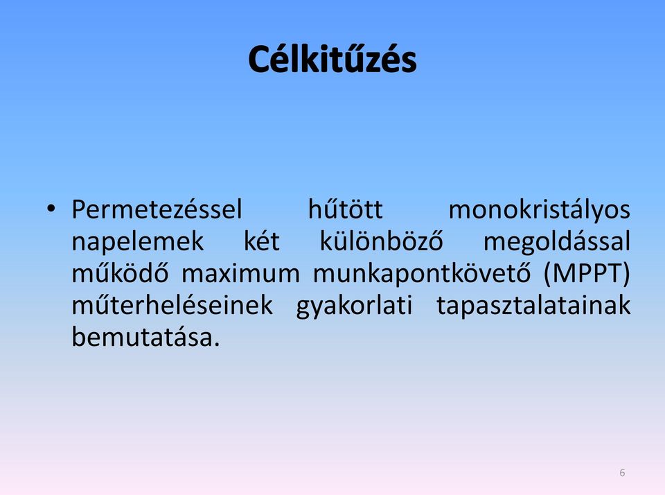 működő maximum munkapontkövető (MPPT)