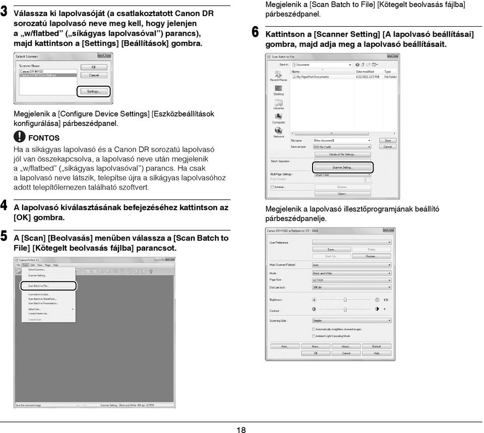 Megjelenik a [Configure Device Settings] [Eszközbeállítások konfigurálása] párbeszédpanel.