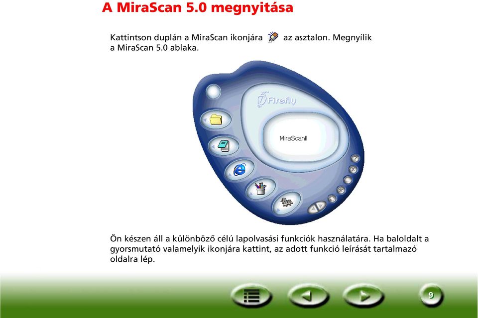 Megnyílik a MiraScan 5.0 ablaka.