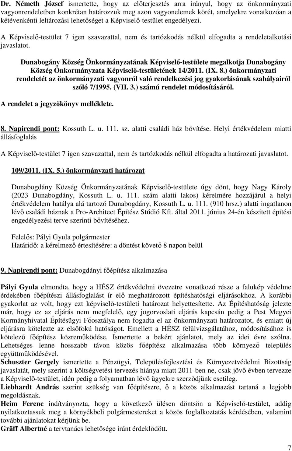 Dunabogány Község Önkormányzatának Képviselı-testülete megalkotja Dunabogány Község Önkormányzata Képviselı-testületének 14/2011. (IX. 8.