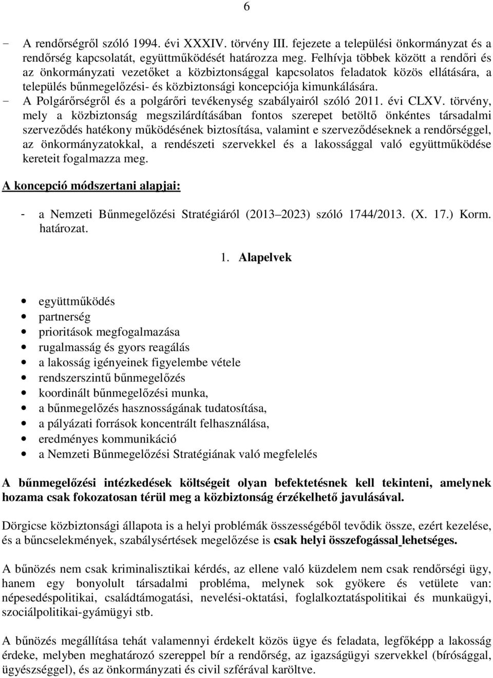 A Polgárőrségről és a polgárőri tevékenység szabályairól szóló 2011. évi CLXV.