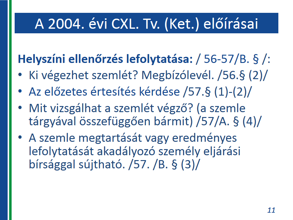 vagy annak hitelesített másolatát az első kapcsolatfelvétel alkalmával az iratokhoz csatolni. (2) Az írásbeli meghatalmazást közokiratba vagy teljes bizonyító erejű magánokiratba kell foglalni,.