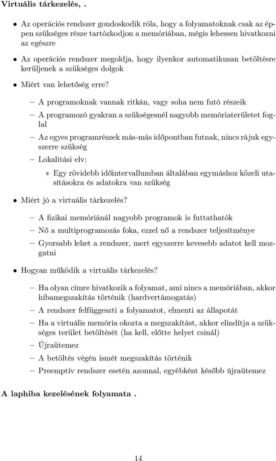 ilyenkor automatikusan betöltésre kerüljenek a szükséges dolgok Miért van lehetőség erre?