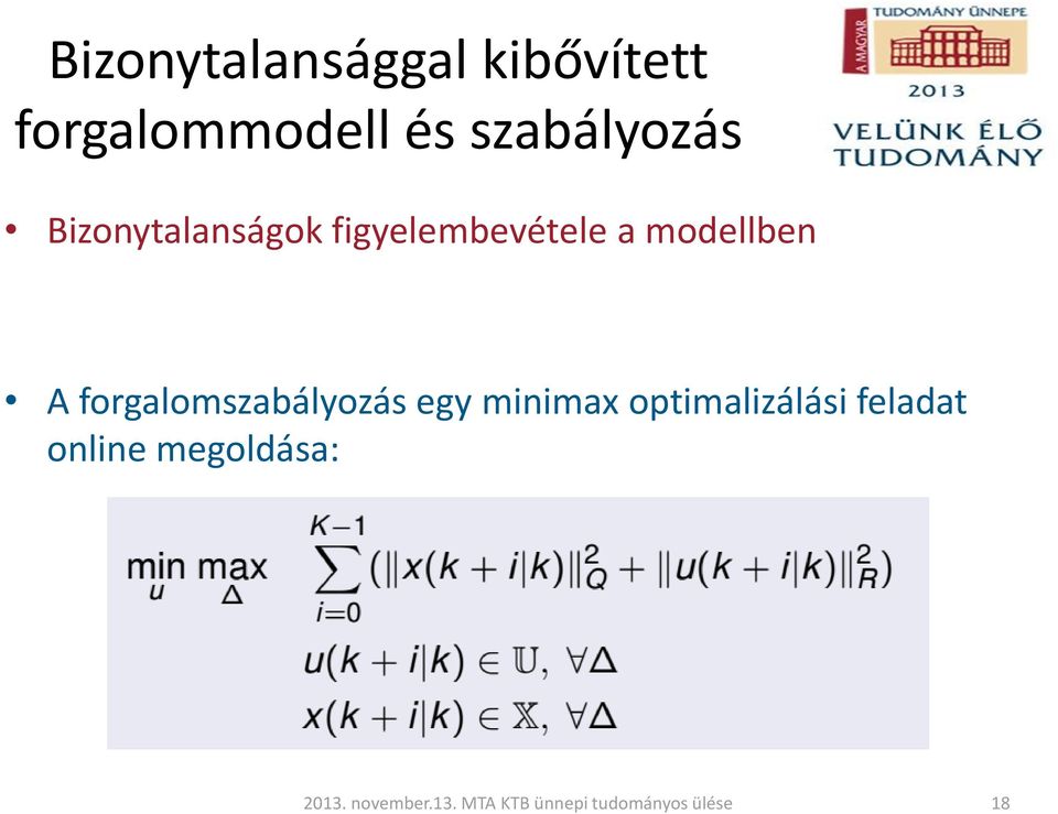 figyelembevétele a modellben A