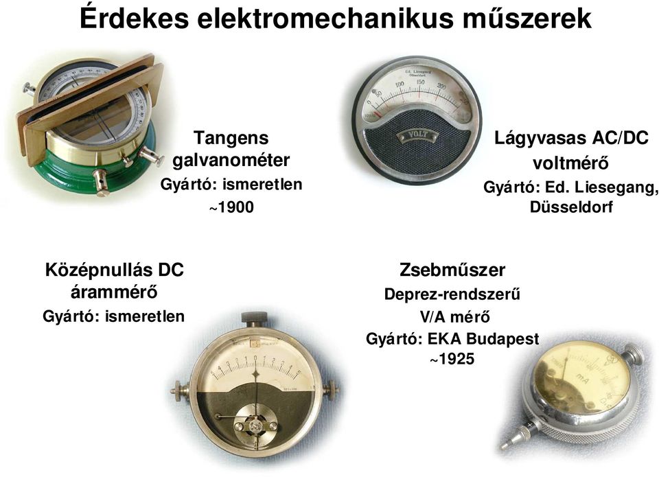 Liesegang, Düsseldorf Középnullás DC árammérő Gyártó: