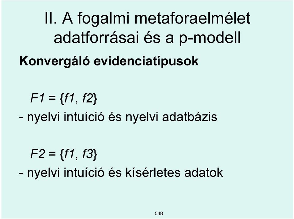 f2} - nyelvi intuíció és nyelvi adatbázis F2 =