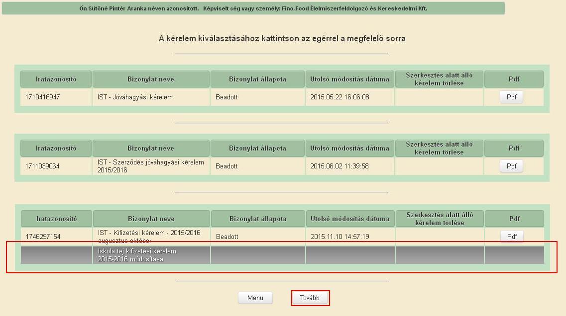 1.6 Kérelem menüje és a funkciógombok működése A menü az alábbi funkciógombokat tartalmazza: - Kilépés - Hibák - Kitöltés