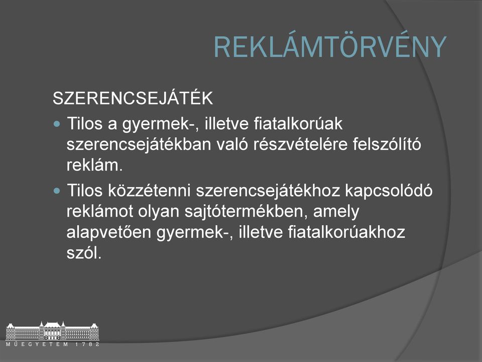 Tilos közzétenni szerencsejátékhoz kapcsolódó reklámot olyan