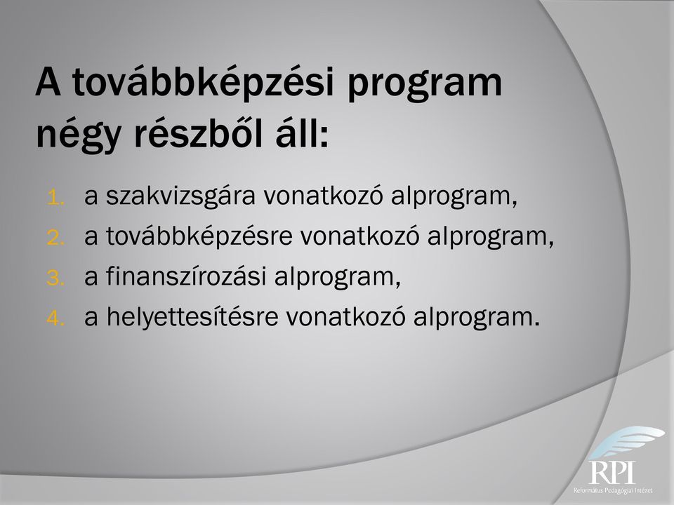 a továbbképzésre vonatkozó alprogram, 3.