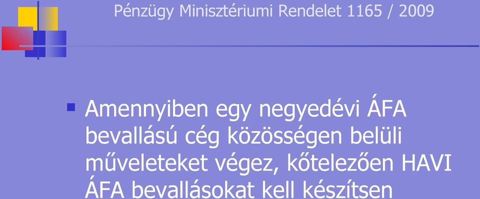 közösségen belüli műveleteket végez,