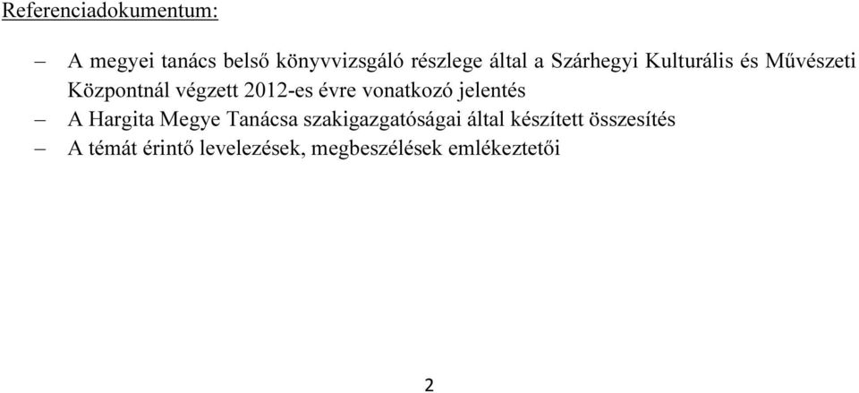 évre vonatkozó jelentés A Hargita Megye Tanácsa szakigazgatóságai által