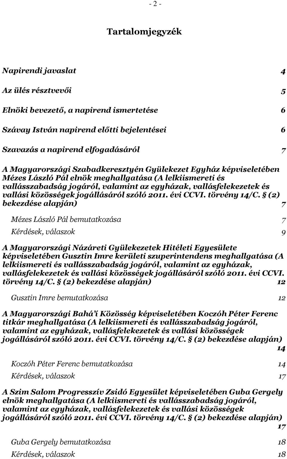 közösségek jogállásáról szóló 2011. évi CCVI. törvény 14/C.