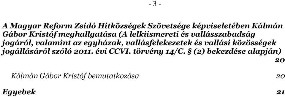 egyházak, vallásfelekezetek és vallási közösségek jogállásáról szóló 2011.