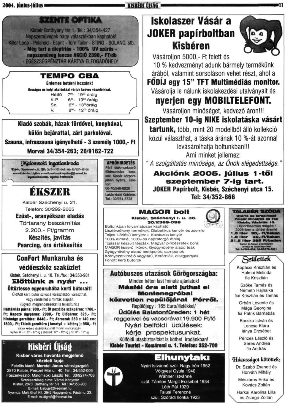 - Még tart a dioptriás - 100% UV szűrős - napszemüveg lencse AKCIÓ 2390,- FT/db - EGÉSZSÉGPÉNZTÁR KÁRTYA ELFOGADÓHELY T E M P O C B A Érdemes betérni hozzánk!