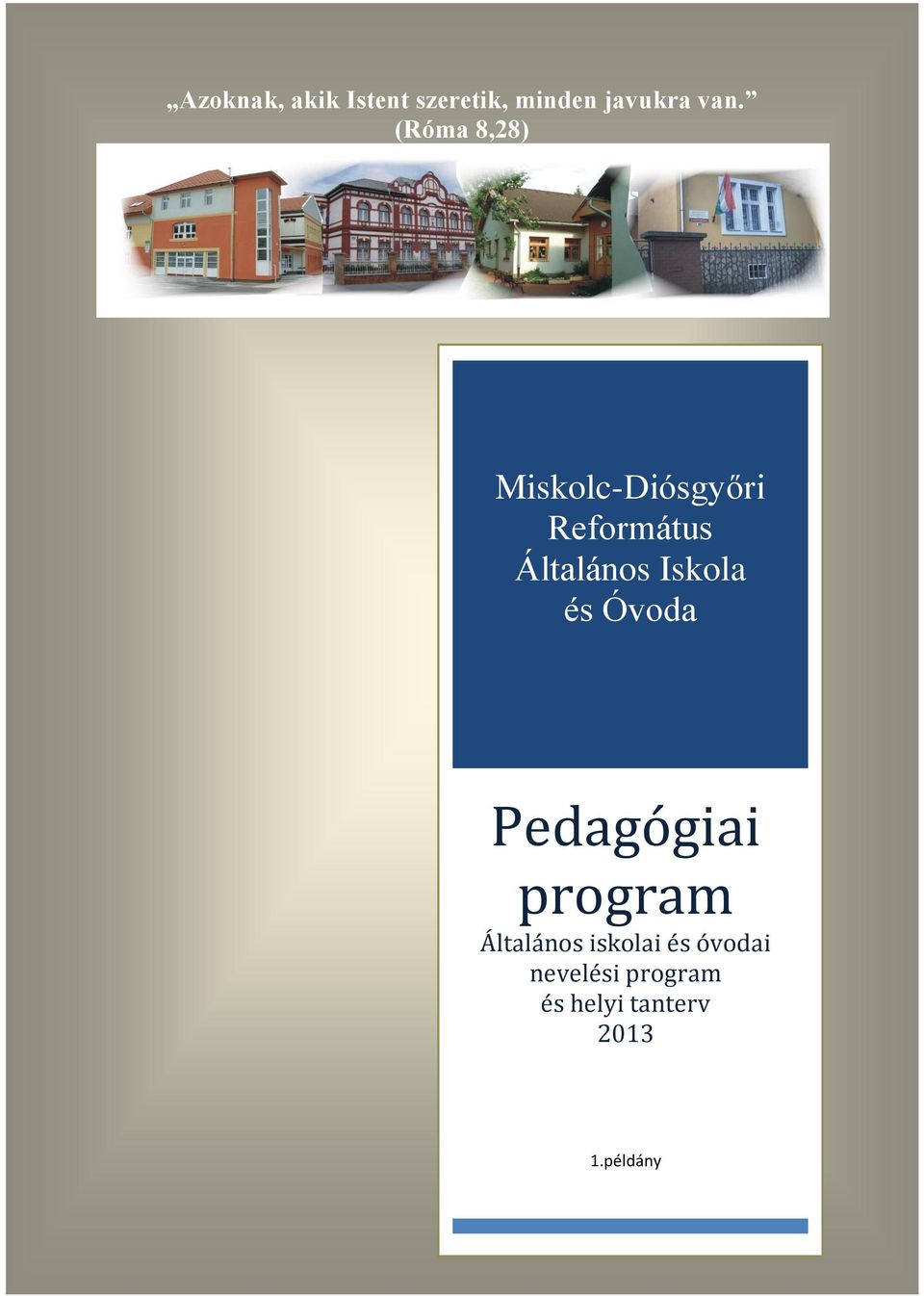 Iskola és Óvoda Pedagógiai program Általános iskolai
