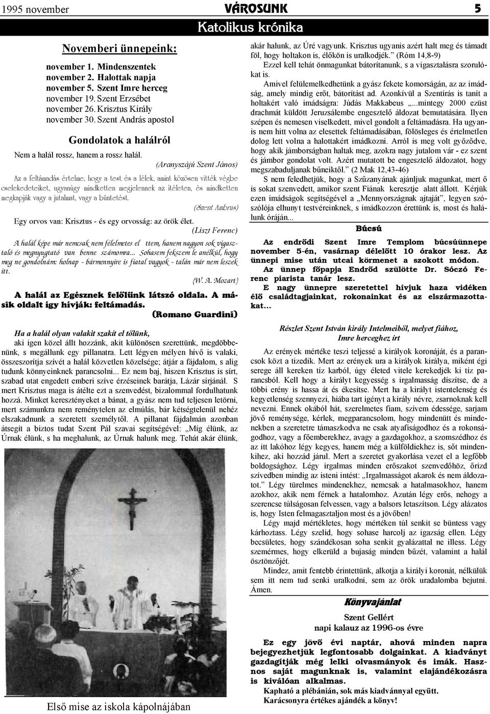 (Aranyszájú Szent János) Az a feltámadás értelme, hogy a test és a lélek, amint közösen vitték végbe cselekedeteiket, ugyanúgy mindketten megjelennek az ítéleten, és mindketten megkapják vagy a