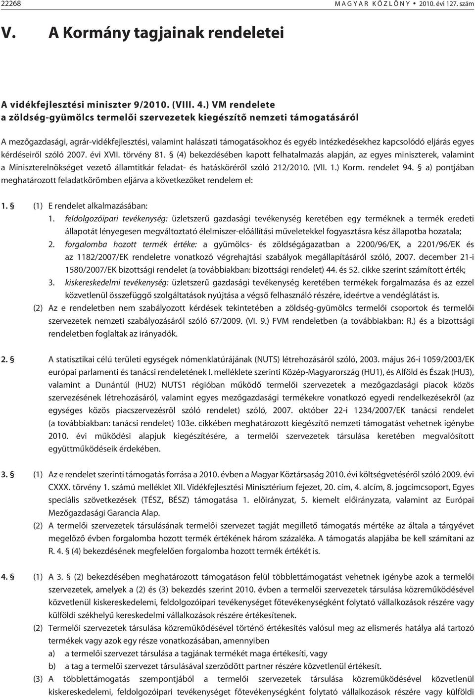 eljárás egyes kérdéseirõl szóló 2007. évi XVII. törvény 81.