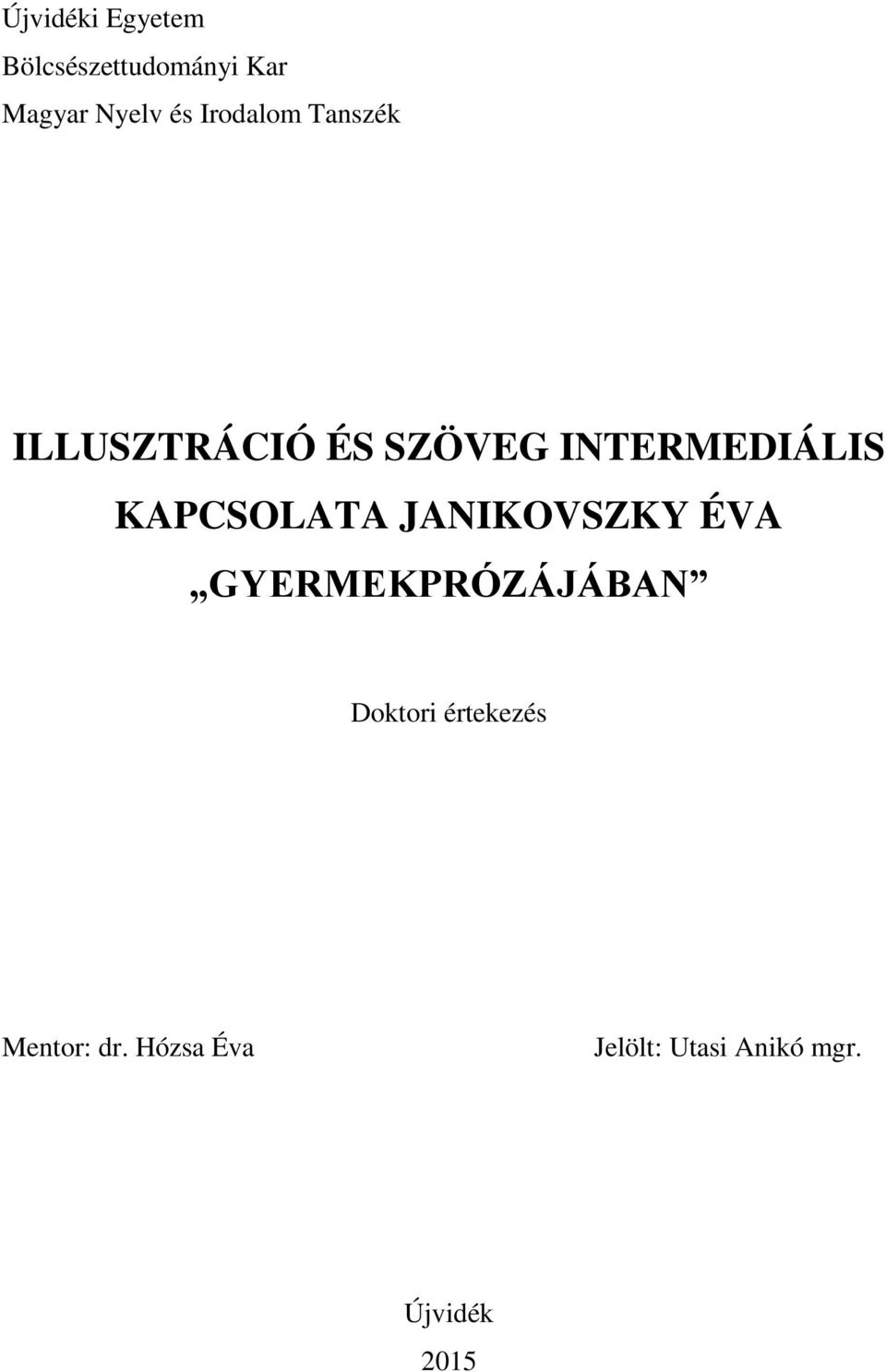 KAPCSOLATA JANIKOVSZKY ÉVA GYERMEKPRÓZÁJÁBANˮ Doktori